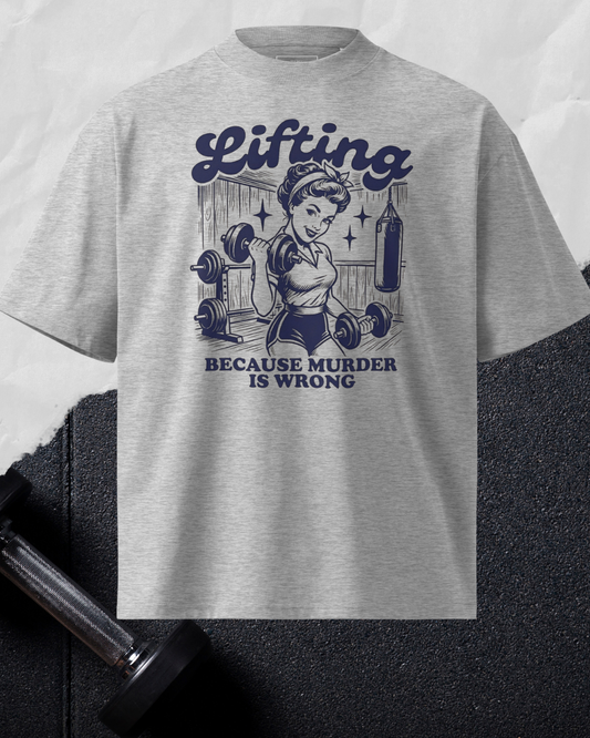 Lifting Because Murder is wrong