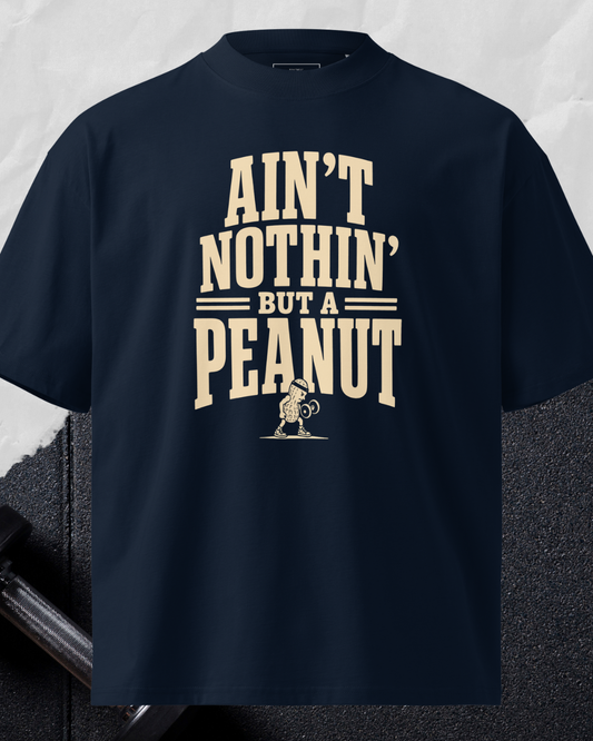 Aint Nothing But a Peanut