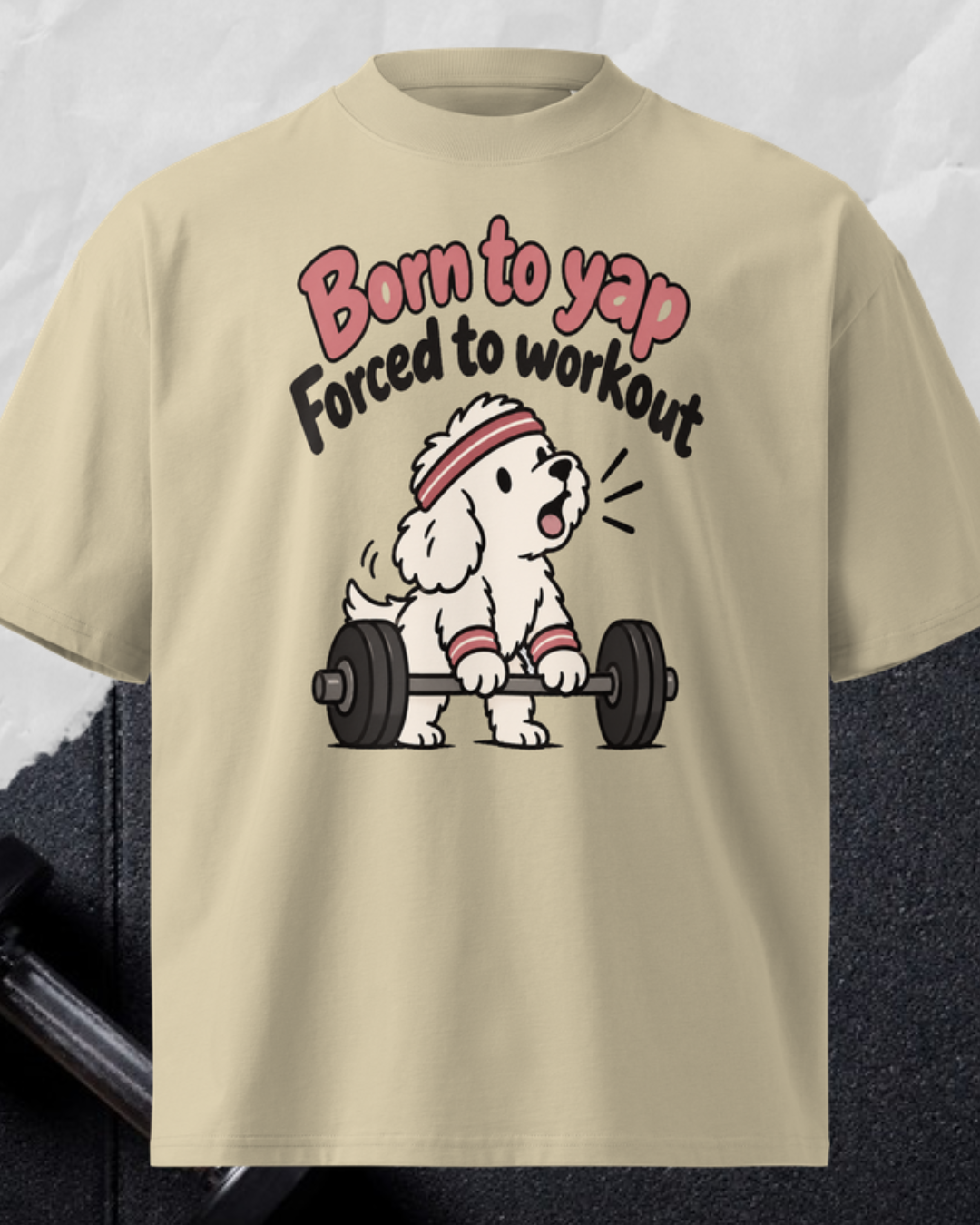 Born To Yap Forced To Train