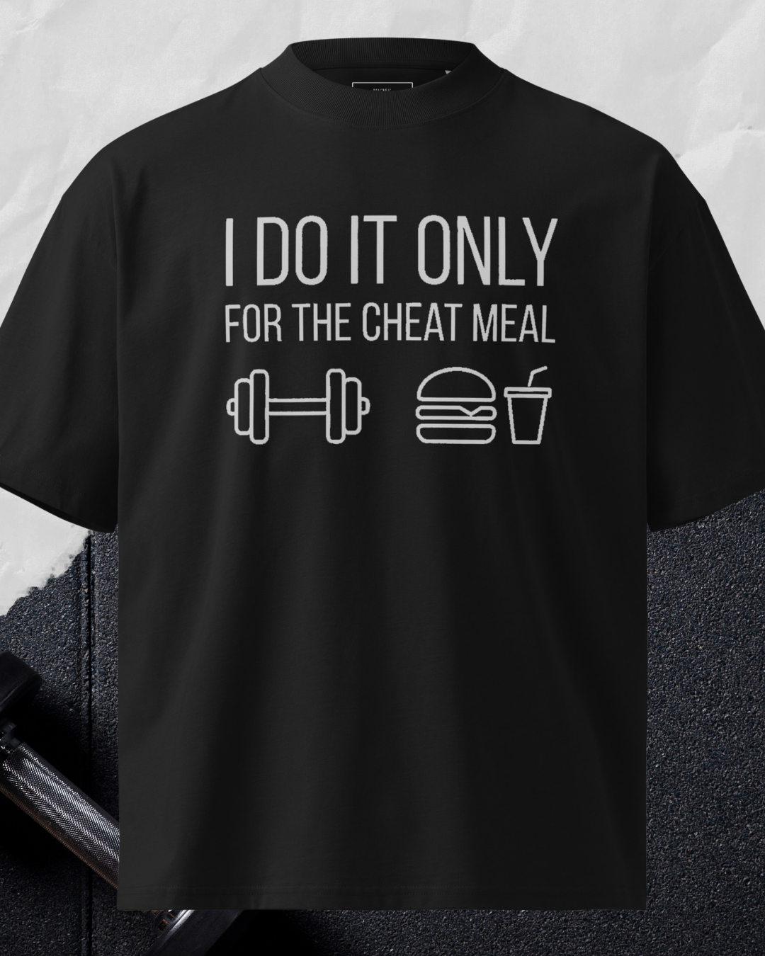 I Do It Only For The Cheat Meal
