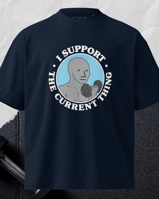 I Support The Current Thing