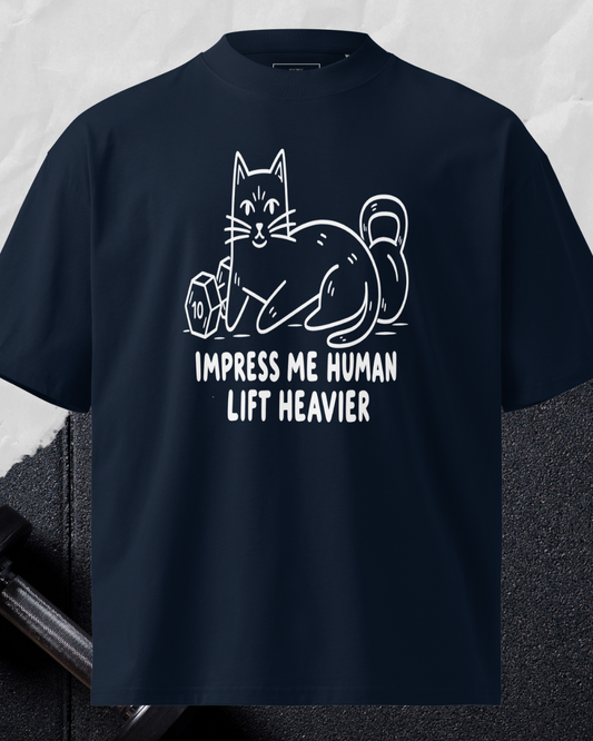 Impress Me Human, Lift Heavier