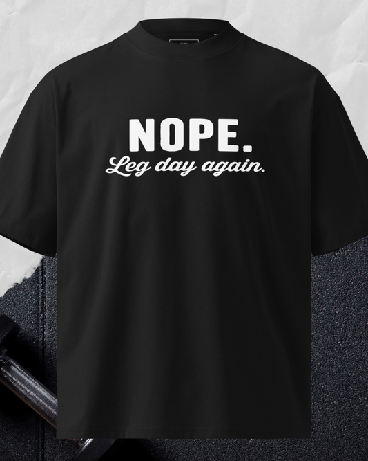 Nope Leg Day Again