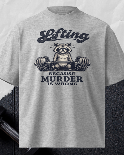 Lifting Because Murder Is Wrong