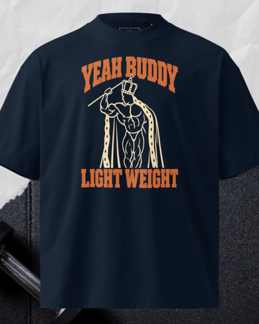 Yeah Buddy Light Weight