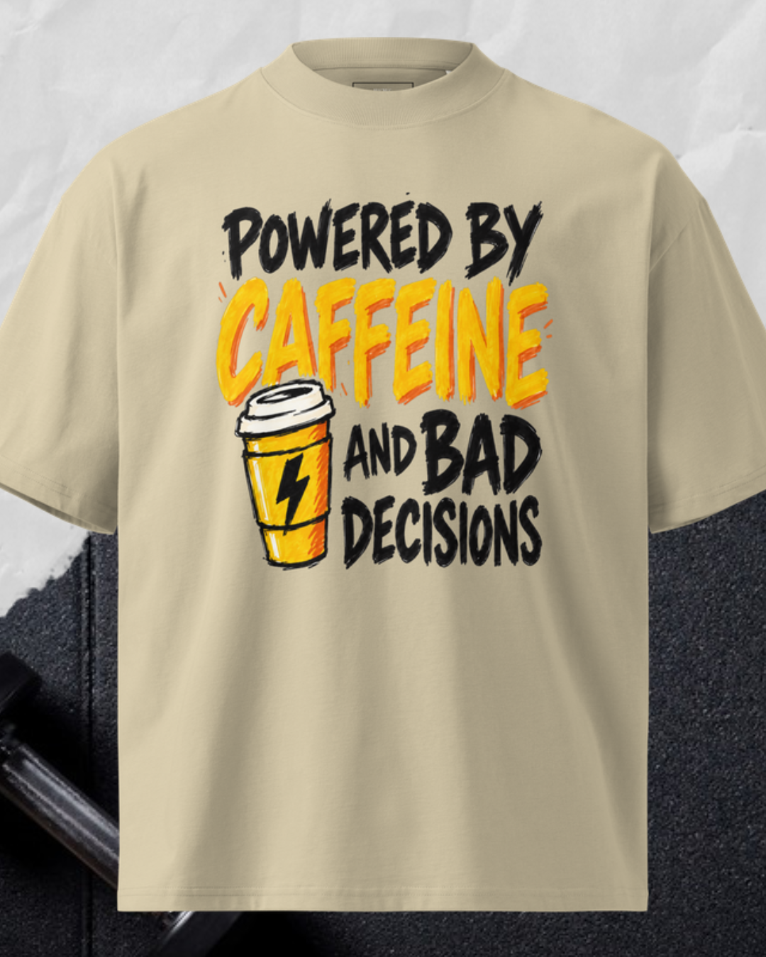 Powered By Caffeine And Bad Decisions