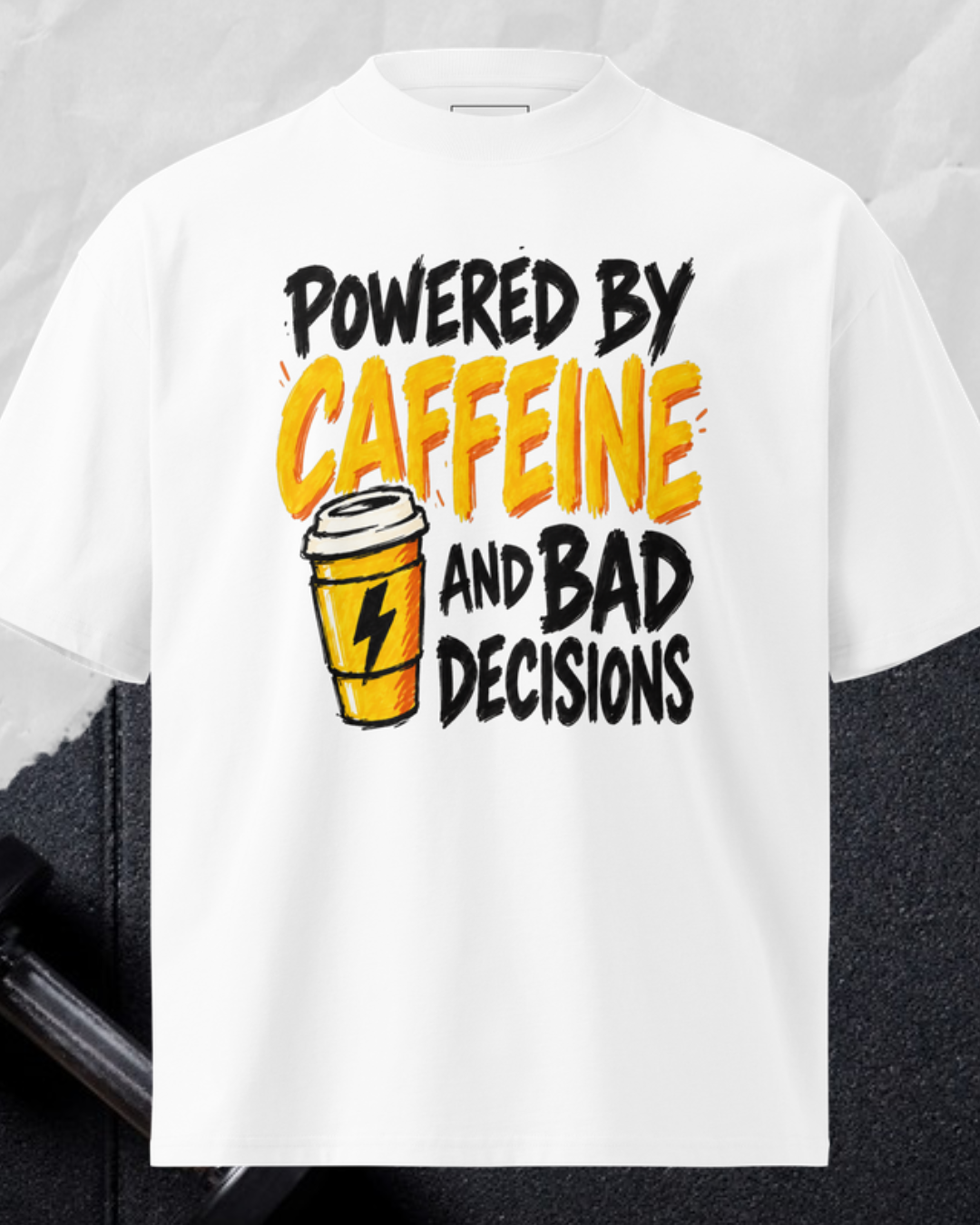 Powered By Caffeine And Bad Decisions